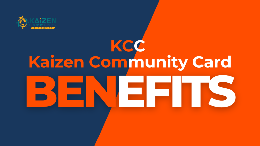 Benefits of KCC (Kaizen Community Card)